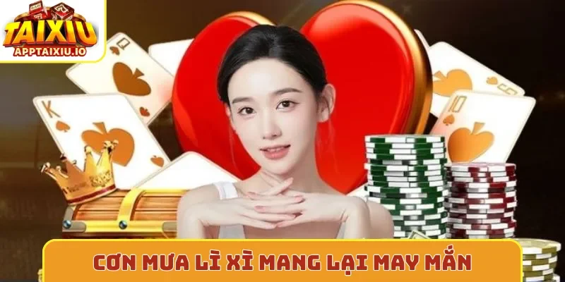 Cơn mưa lì xì mang lại may mắn