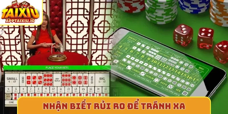 Nhận biết rủi ro để tránh xa
