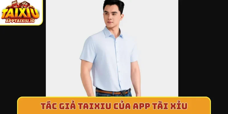 Tác giả Taixiu của app tài xỉu