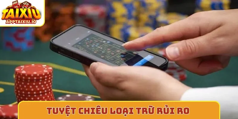 Tuyệt chiêu loại trừ rủi ro